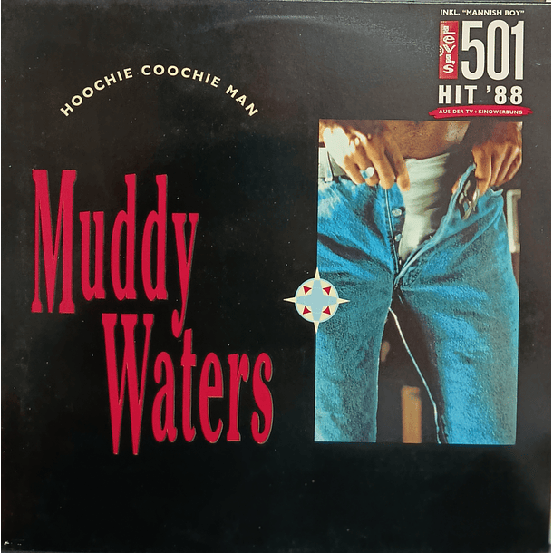 Muddy Waters - Hoochie Coochie Man 1