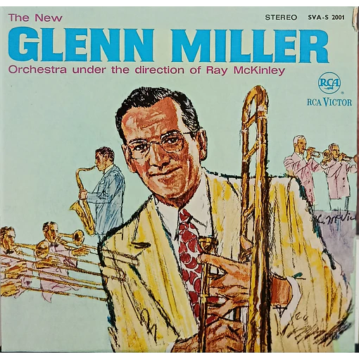 Glenn Miller - The New Glenn Miller Orchestra Under The Direction Of Ray McKinley 