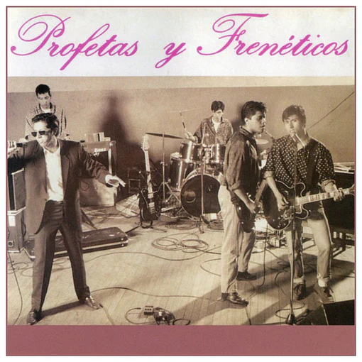 Profetas y Frenéticos - Profetas y Frenéticos