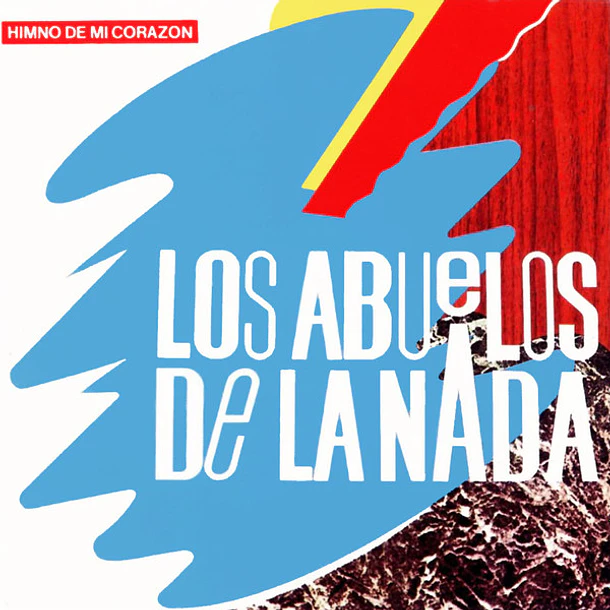 Los Abuelos De La Nada - Himno De Mi Corazón