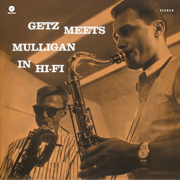Getz Meets Mulligan - Getz Meets Mulligan In Hi Fi 