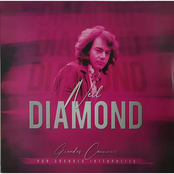 Neil Diamond - Grandes Canciones Por Grandes Intérpretes