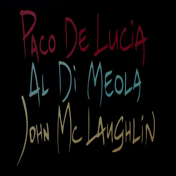 Paco De Lucia / Al Di Mola/ Jhon Mc Langhlin - The Guitar Trio