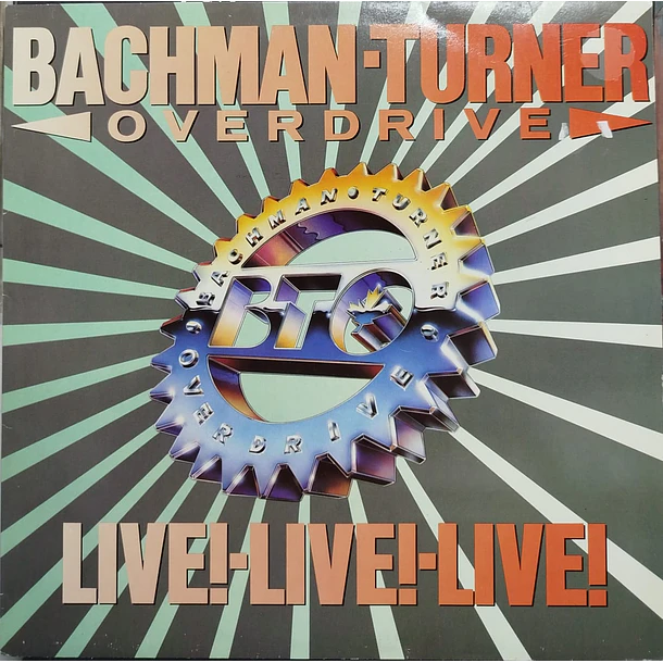 Bachman-Turner Overdrive - Live! Live! Live! 1