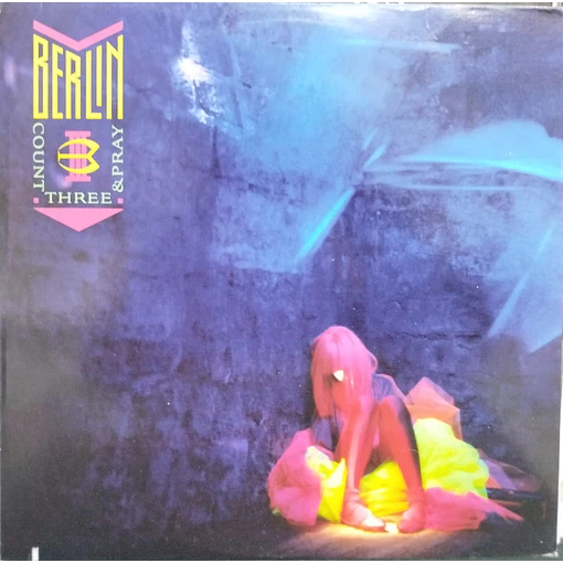Berlin - Count Three & Pray