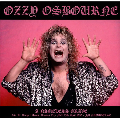 Ozzy Osbourne - A Nameless Grave: Live At Kemper Arena, Kansas City, MO 28TH April 1986 - FM Broadcast