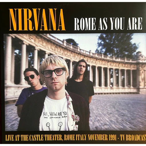 Nirvana - Rome As You Are (Live At The Castle Theatre, Rome, Italy, November 1991 TV Broadcast)