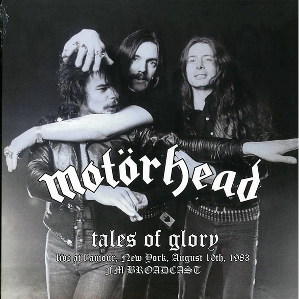 Motorhead - Tales Of Glory (Live At L'amour New York, August 10th, 1983 FM Broadcast)