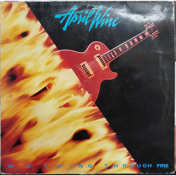 April Wine - Walking Through Fire 1