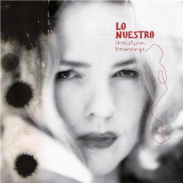 Christina Rosenvinge - Lo Nuestro 