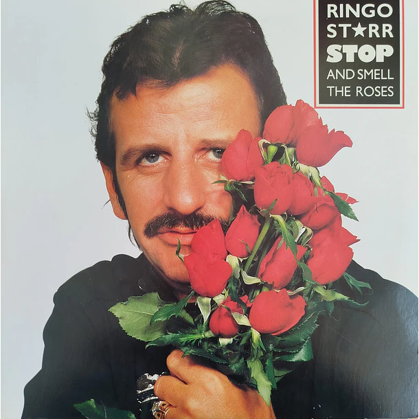 RIngo Starr - Stop And Smeel The Roses 1
