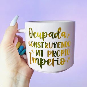 Ocupada, construyendo mi propio imperio