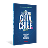 La GRAN GUÍA DE CHILE Turismo Sobre Ruedas - 2024