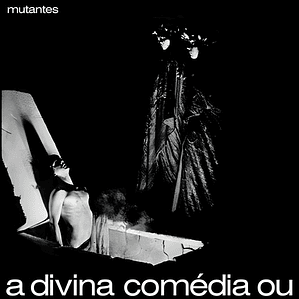 Os Mutantes - A Divina Comedia Ou Ando M