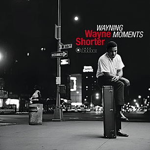 Wayne Shorter - Wayning Moments (vinilo)