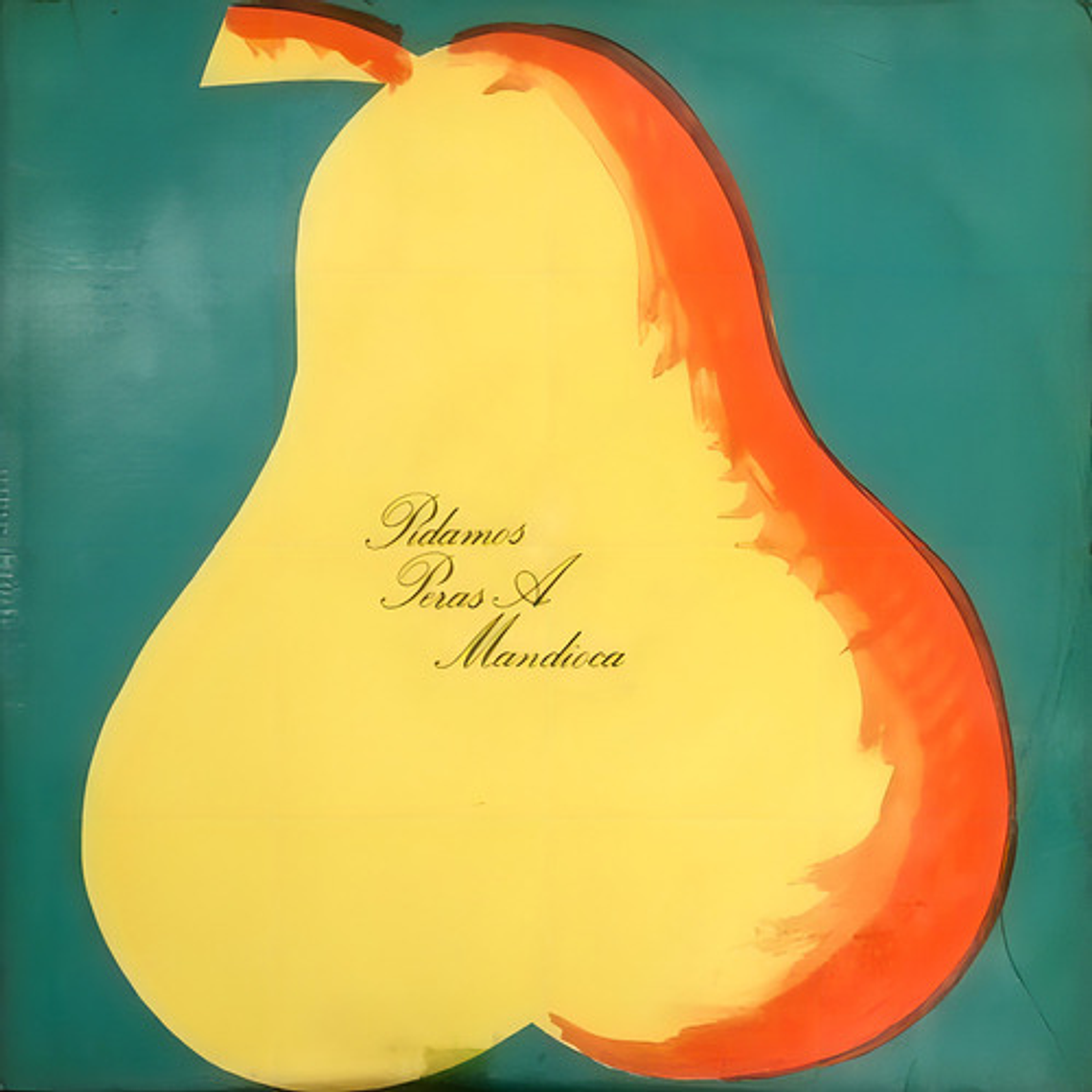 Pidamos Peras A Mandioca (vinilo) 1