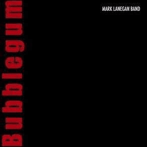 Vinilo Mark Lanegan Band - Bubblegum