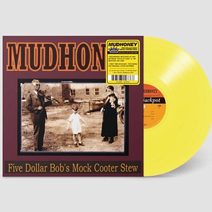 Mudhoney - Five Dollar Bob's Mock Cooter Stew (vinilo Amari)