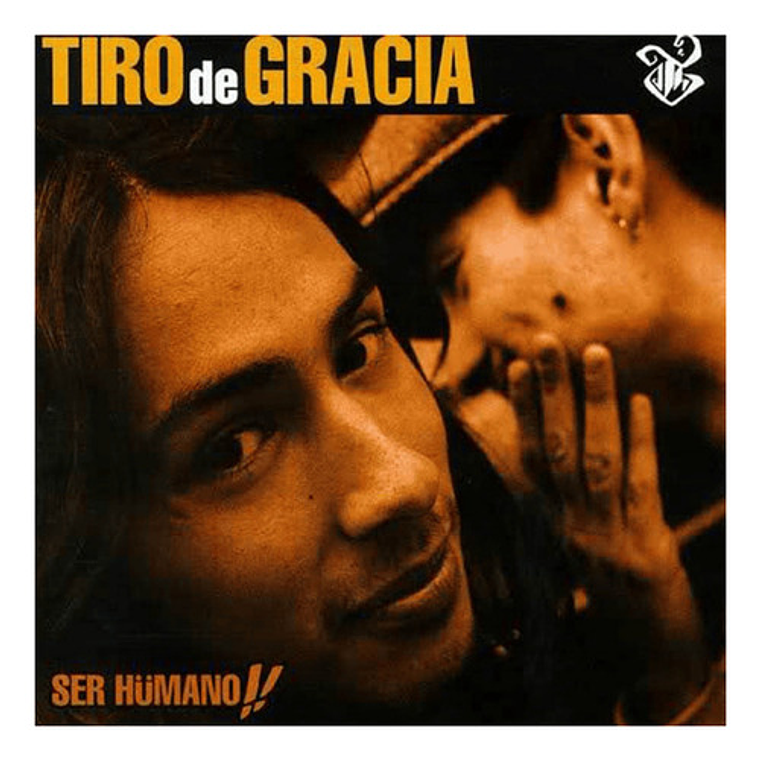 Tiro De Gracia - Ser Hümano!! (vinilo) 1