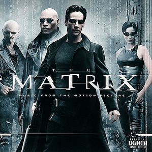 The Matrix Soundtrack - Music From And I