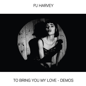 Pj Harvey - To Bring You My Love - Demo
