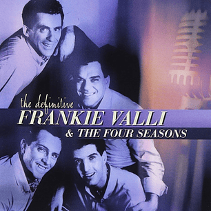 Frankie Valli And The Four Seasons - The