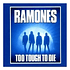 Ramones - Too Tough To Die