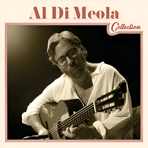 Al Di Meola - Al Di Meola Collection