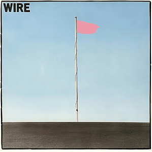 Wire - Pink Flag Lp