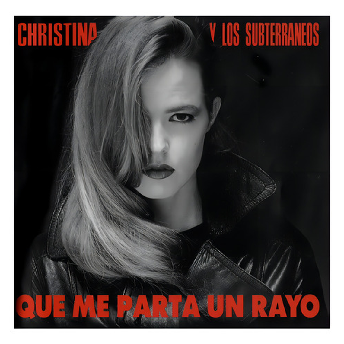 Christina Y Los Subterráneos - Que Me Parta Un Rayo 1