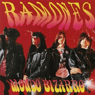 Ramones - Mondo Bizarro