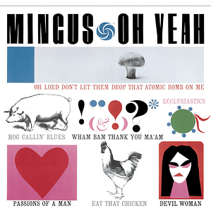 Charles Mingus - Oh Yeah
