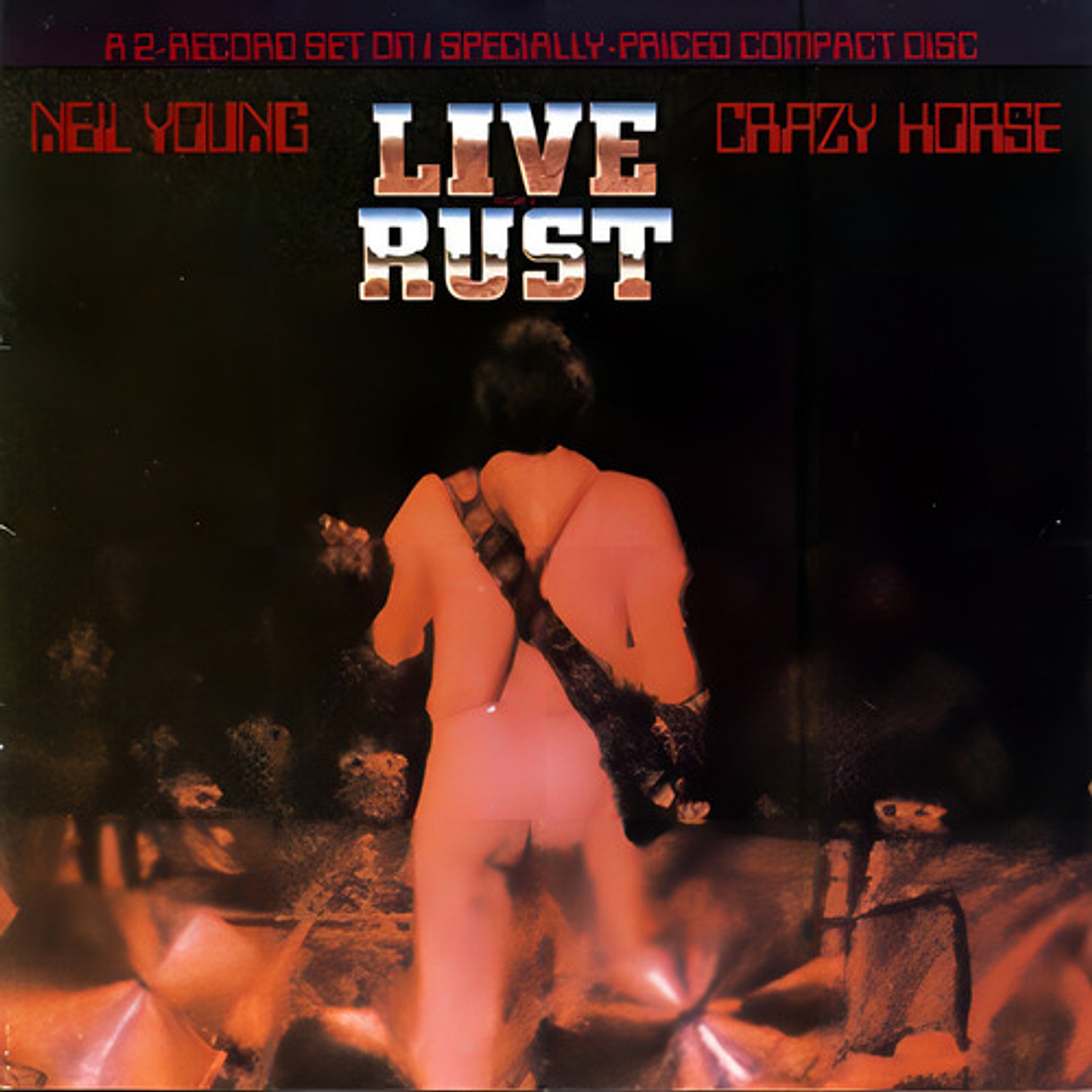 Neil Young And Crazy Horse - Live Rust 1