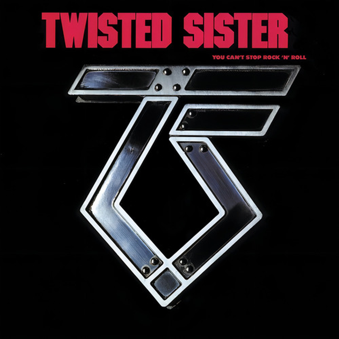 Twisted Sister - You Can't Stop Rock N' 1