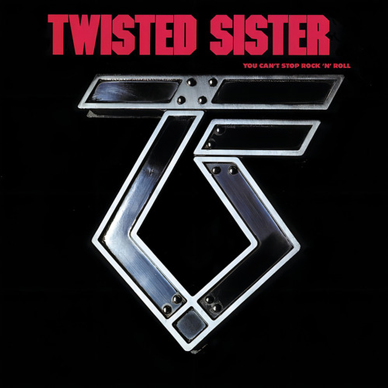 Twisted Sister - You Can't Stop Rock N' 1