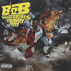 B O B - The Adventures Of Bobby Ray