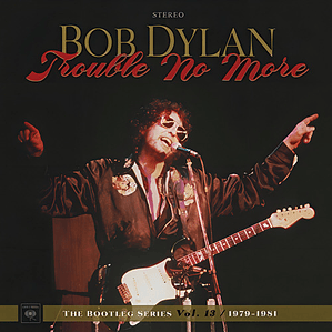 Bob Dylan - Trouble No More (1979-198 Lp
