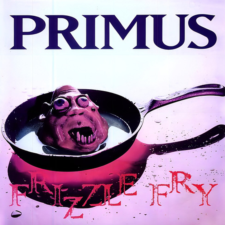 Primus - Frizzle Fry - Vinilo 1