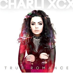 Charli Xcx - True Romance