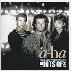 A-ha - Headlines Y Deadlines The Hits O