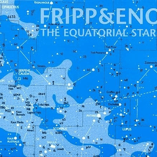 Fripp And Eno - The Equatorial Stars Vin