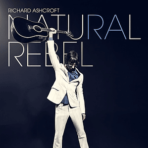 Richard Ashcroft - Natural Rebel (vinilo)