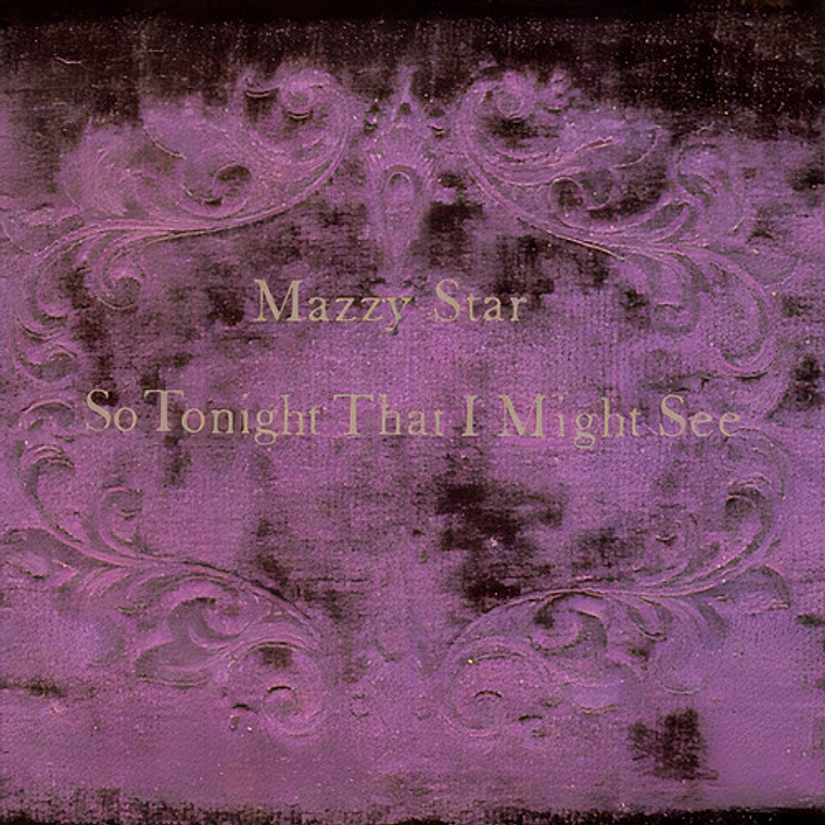Mazzy Star - So Tonight That I Might See 1