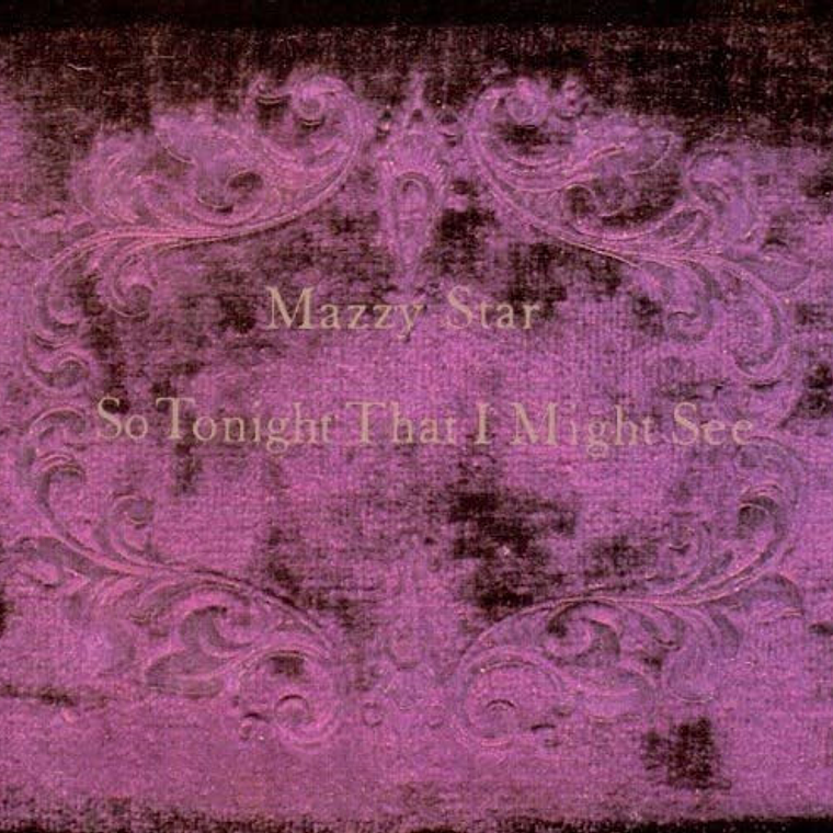 Mazzy Star - So Tonight That I Might See 1