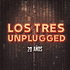 Los Tres - Unplugged 20 Años