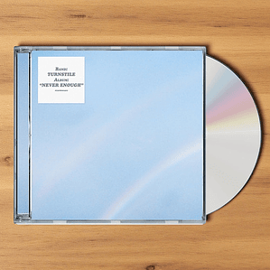 Turnstile - Never Enough