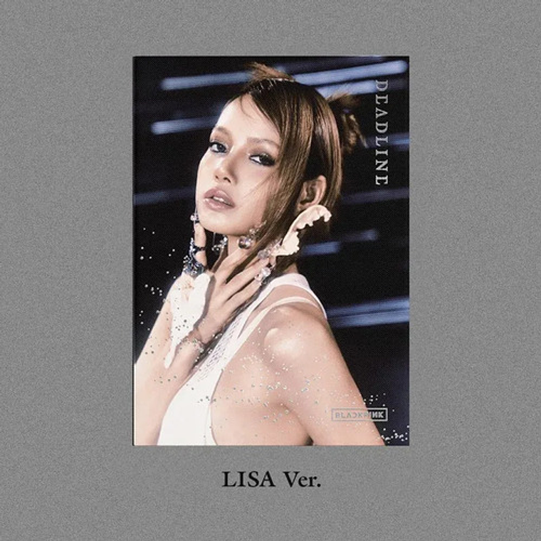 Blackpink - Deadline-blackpink The 3rd Mini Album Silver Ver. Lisa 1