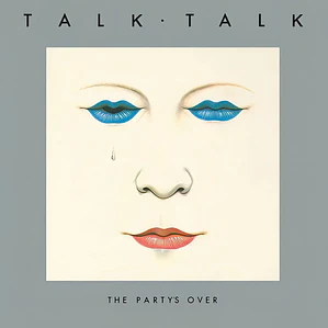 Vinilo De Talk Talk: The Party's Over (40th Anniversary Edition)