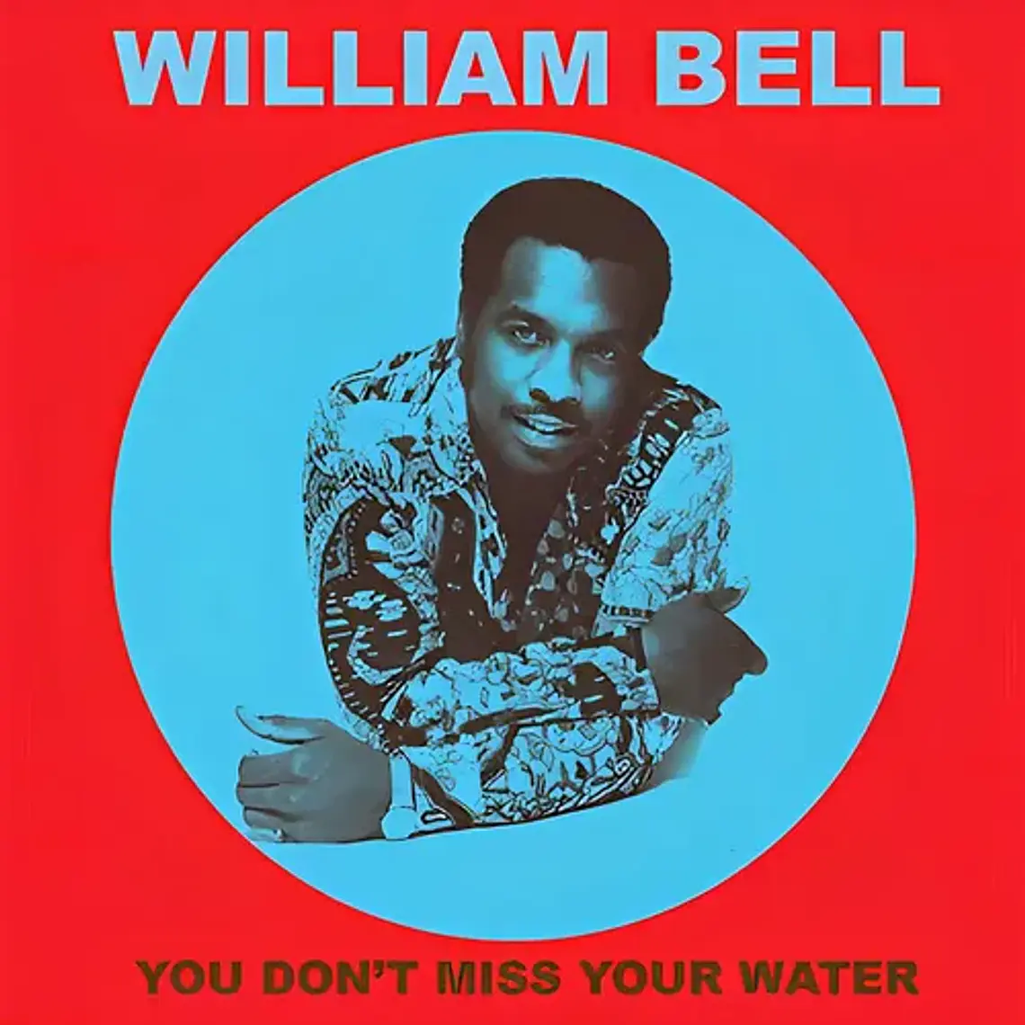 Vinilo You Don't Miss Your Water De William Bell (edición 2021) 1