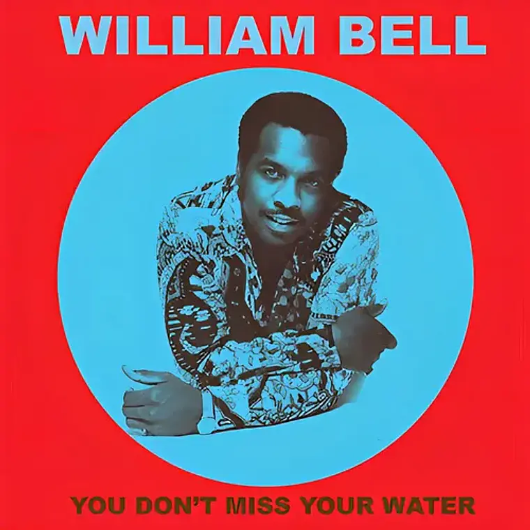 Vinilo You Don't Miss Your Water De William Bell (edición 2021) 1